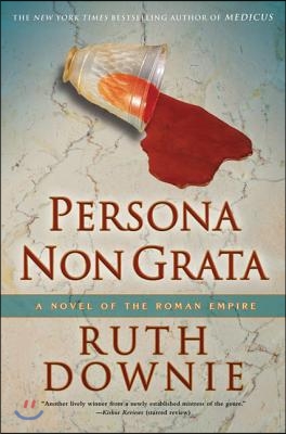 Persona Non Grata: A Novel of the Roman Empire