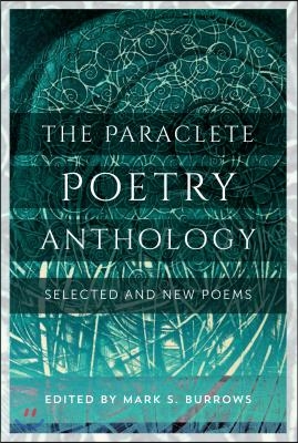 The Paraclete Poetry Anthology: Selected and New Poems