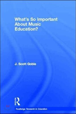 What&#39;s So Important About Music Education?