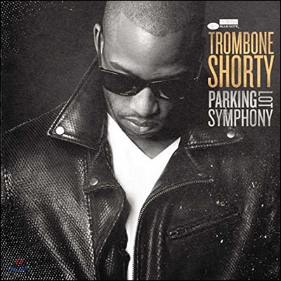 Trombone Shorty (트롬본 쇼티) - Parking Lot Symphony 