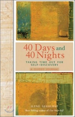 40 Days and 40 Nights: Taking Time Out for Self Discovery