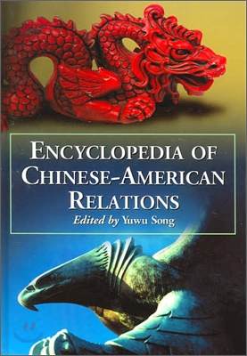 Encyclopedia of Chinese-American Relations