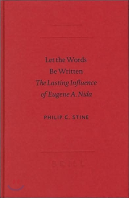 Let the Words Be Written: The Lasting Influence of Eugene A. Nida