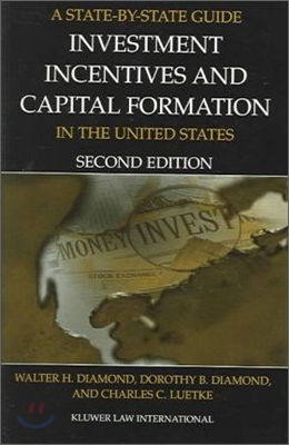 A State By State Guide To Investment Incentives And Capital Formation In The United States