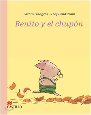 Benito y el chupon/ Benito and the Pacifier