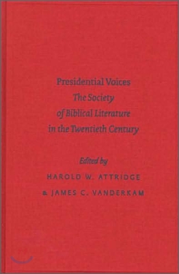 Presidential Voices: The Society of Biblical Literature in the Twentieth Century