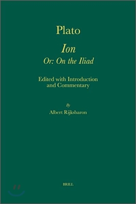 Plato. Ion Or: On the Iliad