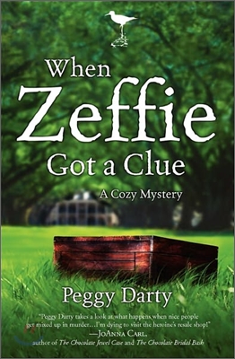 When Zeffie Got a Clue: A Cozy Mystery