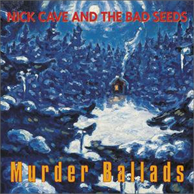 Nick Cave & The Bad Seeds - Murder Ballads (Collector's Edition)