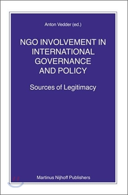 Ngo Involvement in International Governance and Policy: Sources of Legitimacy