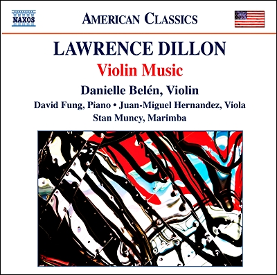 Danielle Belen 로렌스 딜런: 바이올린 소나타 (Lawrence Dillon: Violin Music)