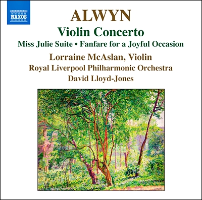 윌리엄 얼윈: 바이올린 협주곡, 미스 줄리 모음곡 (William Alwyn: Violin Concerto)