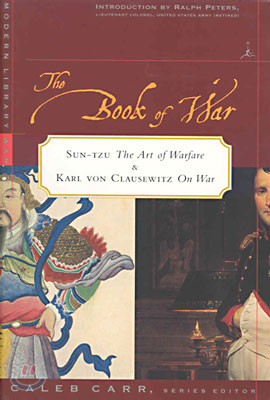The Book of War: Includes the Art of War by Sun Tzu &amp; on War by Karl Von Clausewitz