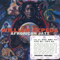 William Cepeda Afrorican Jazz - Expandiendo RaicesㆍBranching Out