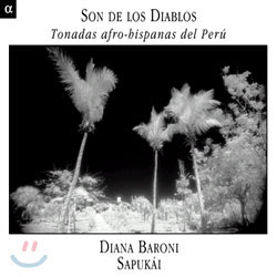 Diana Baroni 페루의 무용곡 모음 (Son De Los Diablos: Latin Tonadas from Peru) 