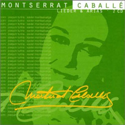 Montserrat Caballe - Lieder &amp; Arias