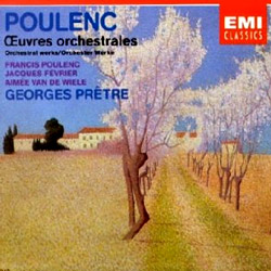 Poulenc : Orchestral Works : Pretre