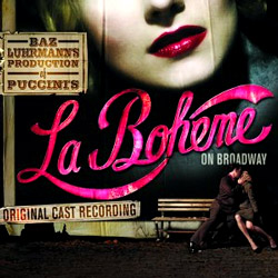 Baz Luhrmann's Production Of Puccini's La Boheme on Broadway O.S.T (The Original Cast Recording)