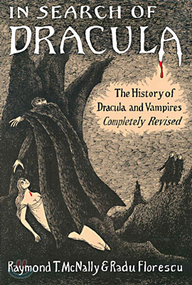 In Search of Dracula: The History of Dracula and Vampires