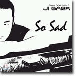 Ji Bark - So Sad