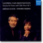 Beethoven : Cello Sonata No.4 & 5 : SuzukiㆍKojima