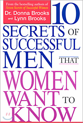 Ten Secrets of Successful Men That Women Want to Know