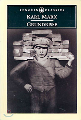 Grundrisse: Foundations of the Critique of Political Economy