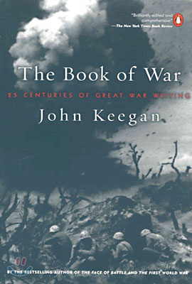 The Book of War: 25 Centuries of Great War Writing