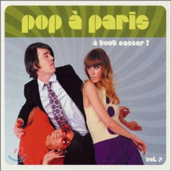 Pop a Paris Vol.2 - A Tout Casser