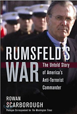 Rumsfeld&#39;s War: The Untold Story of America&#39;s Anti-Terrorist Commander
