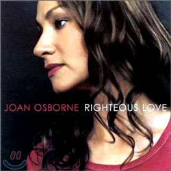 Joan Osborne - Righteous Love