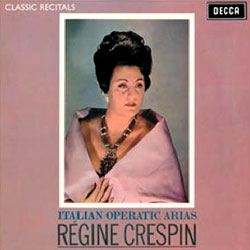 Regine Crespin - Italian Operatic Arias