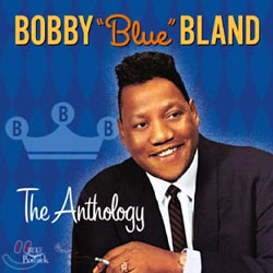 Bobby &quot;Blue&quot; Bland - The Anthology