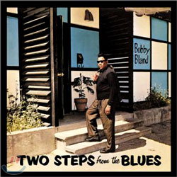 Bobby &quot;Blue&quot; Bland - Two Steps From the Blues