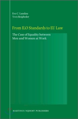 From ILO Standards to EU Law: The Case of Equality Between Men and Women at Work