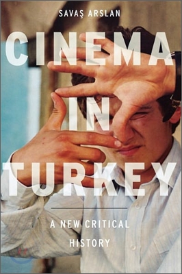 Cinema in Turkey: A New Critical History