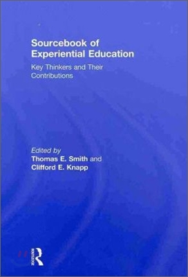 Sourcebook of Experiential Education: Key Thinkers and Their Contributions