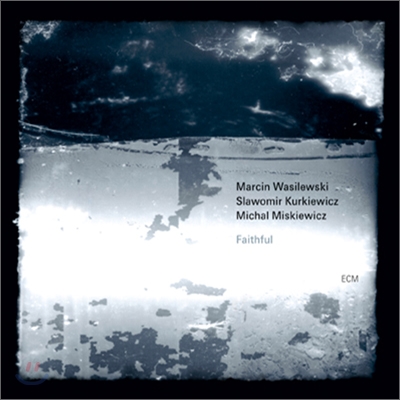 Marcin Wasilewski Trio - Faithfull