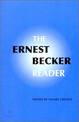 The Ernest Becker Reader