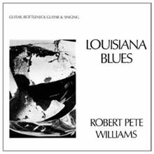 Robert Pete Williams - Louisiana Blues 