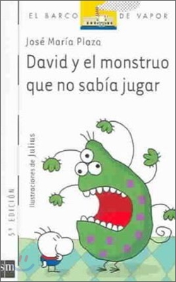 David y el monstruo que no sabia jugar/David and the monster who didn&#39;t know how to play