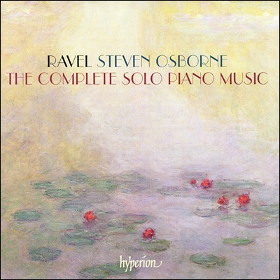 Steven Osborne 라벨: 솔로 피아노 작품 전곡집 - 스티븐 오스본 (Ravel: The complete solo piano music)