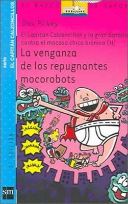 El Capitan Calzoncillos Y La Feroz Batalla Contra El Nino Mocobionico Part 2 / Captain Underpants and the Big Battle of the Bionic Booger Boy Part 2