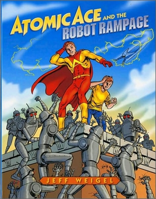 Atomic Ace And the Robot Rampage