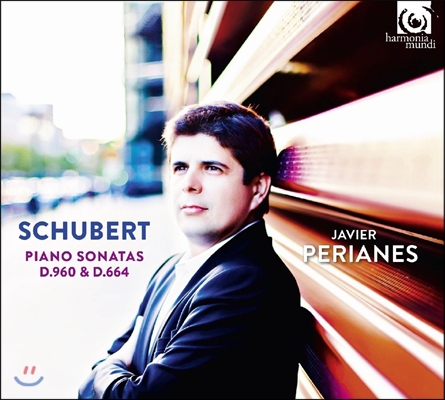 Javier Perianes 슈베르트: 피아노 소나타 (Schubert: Piano Sonatas D960 & D664) 하비에르 페리아네스