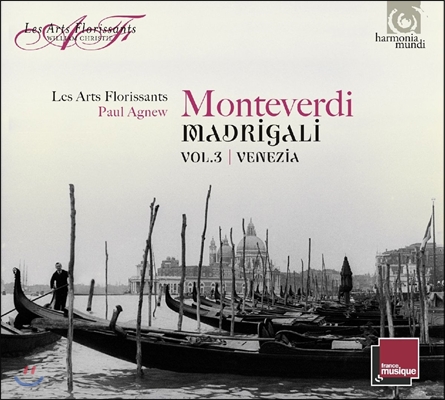 Les Arts Florissants / Paul Agnew 몬테베르디: 마드리갈 3집 - 베네치아 (Monteverdi: Madrigali Vol.3 - Venezia) 레자르 플로리상, 폴 애그뉴