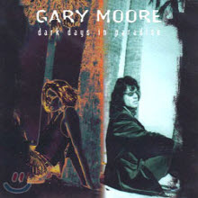 Gary Moore - Dark Days In Paradise