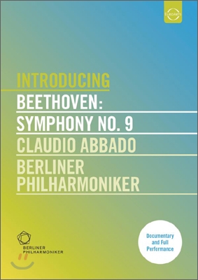 Claudio Abbado 베토벤 : 교향곡 9번 + 다큐멘터리 (Introducing Beethoven Symphony No.9) 클라우디오 아바도