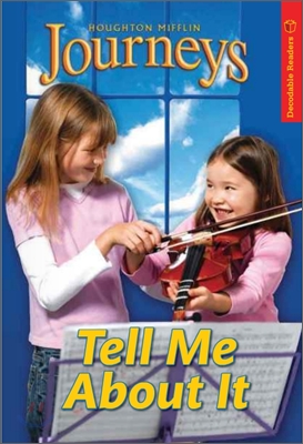 Journeys Decodable Readers Grade 2 Unit 3 : Tell Me About It