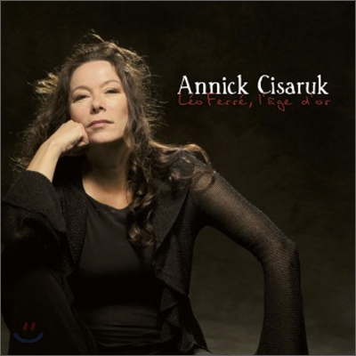 Annick Cisaruk - Leo Ferre L&#39;Age D&#39;Or